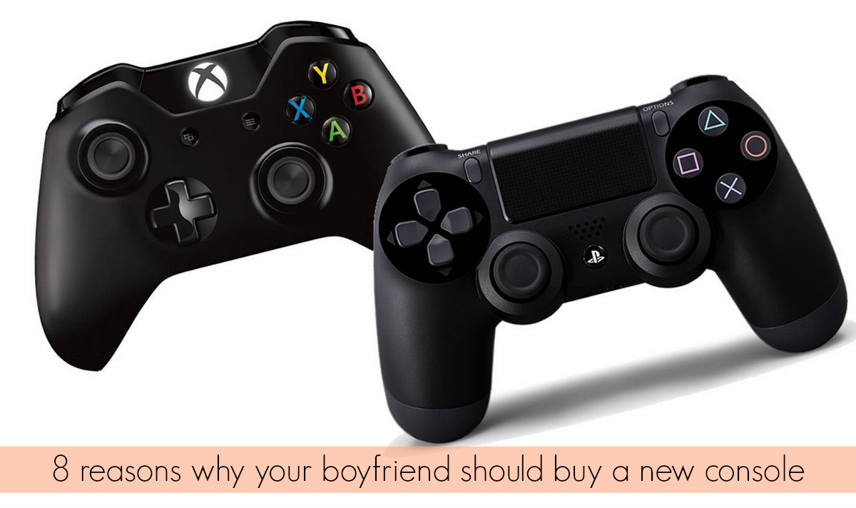 8 reasons why your boyfriend should buy a new console - A Life of Geekery