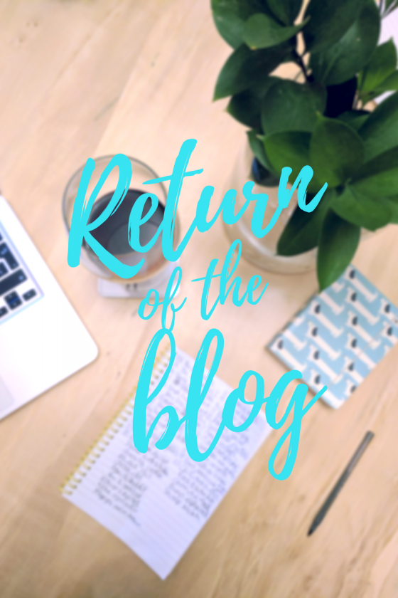 Return of the blog